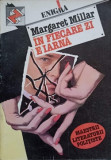 IN FIECARE ZI E IARNA-MARGARET MILLAR