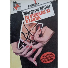 IN FIECARE ZI E IARNA-MARGARET MILLAR