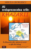 Al treisprezecelea trib: Khazarii - Mircea Georgescu