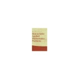 How to Solve Applied Mathematics Problems