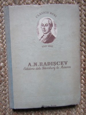 A. N. Radiscev Calatorie de la Petersburg la Moscova foto