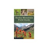 Rocky Mountain Field Guide: A Trailside Natural History