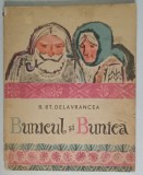 BUNICUL SI BUNICA de B. ST. DELAVRANCEA , ILUSTRATII de GHEORGHE ADOC , 1965 *PREZINTA URME DE UZURA