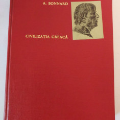 Andre Bonnard - Civilizatia greaca (volumul 2)
