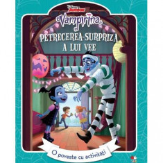 Disney. Vampirina. Petrecerea surpriză a lui Vee. O poveste cu activități - Paperback brosat - Disney - Litera mică