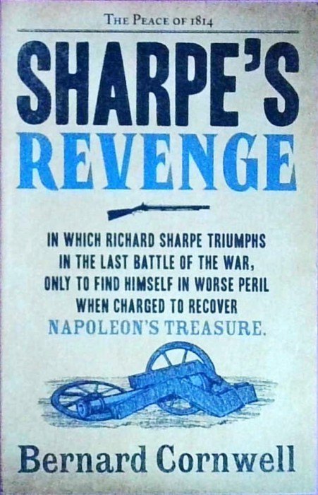 Bernard Cornwell - Sharpe`s Revenge. Richard Sharpe and the Peace of 1814