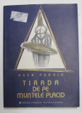 TIRADA DE PE MUNTELE PLACID de ANCA PEDVIS , ilustratiile autoarei , EDITIE BILINGVA ROMANA - ENGLEZA , TIPARITA FATA - VERSO , 2003