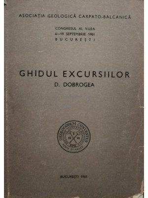 D. Dobrogea - Ghidul excursiilor (editia 1961) foto