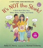 It&#039;s NOT the Stork: A Book about Girls, Boys, Babies, Bodies, Families and Friends