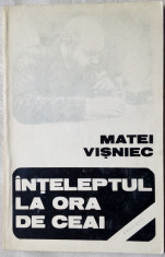 MATEI VISNIEC - INTELEPTUL LA ORA DE CEAI (VERSURI, editia princeps - 1984) foto