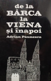 Adrian Paunescu - De la Barca la Viena si inapoi (editia 2013)