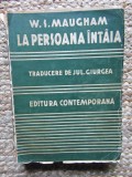 LA PERSOANA INTAIA de W. SOMERSET MAUGHAM , EDITIE INTERBELICA