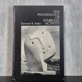 Howard R. Pollio - The Psychology of Symbolic Activity | simbolism psihologic, g&acirc;ndire și limbaj, psiholingvistică