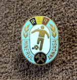 Insigna fotbal - &quot;MINERUL&quot; ANINOASA