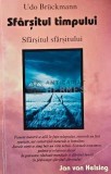 Sfarsitul Timpului - Udo Bruckmann, 2007, Samizdat, Brosata, 280 pagini, SF, Stare Buna (sublinieri)