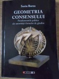 GEOMETRIA CONSENSULUI FUNDAMENTELE POLITICE ALE AUTORITATII FORMELOR DE GANDIRE-SORIN BORZA-229321