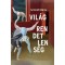 Vil&aacute;grendetlens&eacute;g - Essz&eacute;k - Schmidt M&aacute;ria