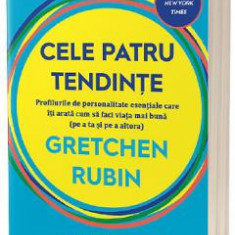 Cele patru tendinte - Gretchen Rubin