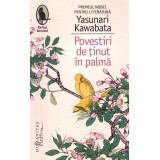 Yasunari Kawabata - Povestiri de tinut in palma - 137547