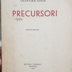 O GOGA PRECURSORI EDITIE DE EXIL EDITURA CARPATII MADRID 1957 MISCAREA LEGIONARA