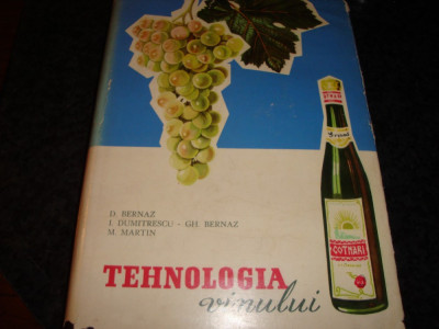 Bernaz / Dumitrescu / Martin - Tehnologia vinului - 1962 foto