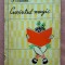 Cuvantul magic. Ilustratii de Lucia Cosmescu. Editura Tineretului, 1960 - V. Oseeva