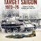 Target Saigon 1973-75: Volume 4 - The Final Collapse, April-May 1975