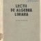 Lectii de algebra liniara (Ghelfand)