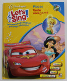 LET &#039;S SING ! PLACES - UNDE MERGEM ? DESCOPERA LIMBA ENGLEZA PRIN MAGIA CANTECELOR ! CD AUDIO INCLUS *, 2013