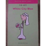 WHITE CITY BLUE-TIM LOTT-232275