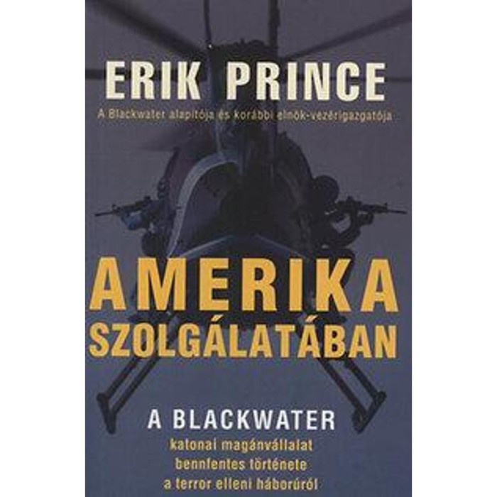 Amerika szolg&aacute;lat&aacute;ban - Eric Prince