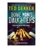 Ted Dekker - Bone Mans daughers - could you break a man&#039;s bones&hellip; - 1
