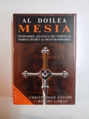 AL DOILEA MESIA , TEMPLIERII , GIULGIUL DIN TORINO SI MARELE SECRET AL FRANCMASONERIEI - CHRISTOPHER KINGHT, ROBERT LOMAS foto