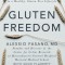 Gluten Freedom: The Nation&#039;s Leading Expert Offers the Essential Guide to a Healthy, Gluten-Free Lifestyle