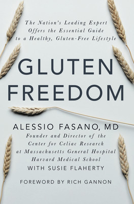 Gluten Freedom: The Nation&#039;s Leading Expert Offers the Essential Guide to a Healthy, Gluten-Free Lifestyle