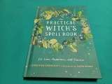 THE PRACTICAL WITCH&#039;S SPELL BOOK / FOR LOVE, HAPPINESS AND SUCCESS /CERRIDWEN GREENLEAF /2018 * 19