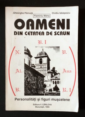 Gheorghe P&amp;acirc;rnuţă et al. - Oameni din Cetatea de Scaun: personalităţi.. muşcelene foto