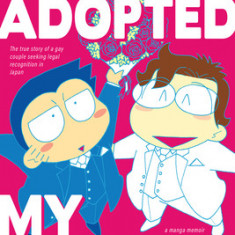 Why I Adopted My Husband: The True Story of a Gay Couple Seeking Legal Recognition in Japan