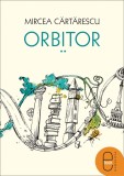 Orbitor. Corpul (epub) - LibHumanitas