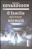 O FAMILIE APROAPE NORMALA-MATTIAS EDVARDSSON-270626