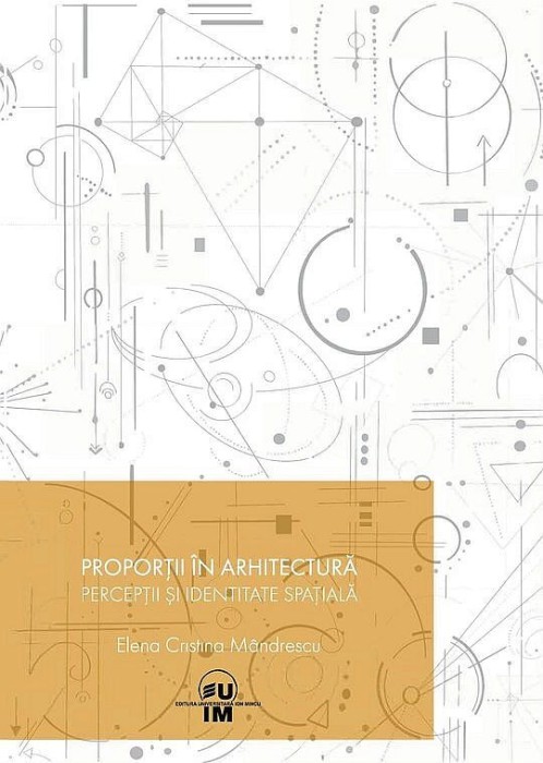 Proportii in arhitectura. Perceptii si identitate spatiala numarul de aur ritm