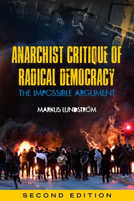 Anarchist Critique of Radical Democracy: The Impossible Argument foto