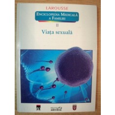 ENCICLOPEDIA MEDICALA A FAMILIEI VOL II VIATA SEXUALA , 2011