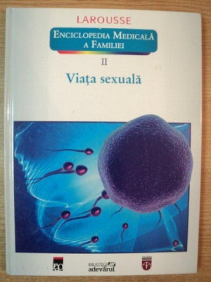 ENCICLOPEDIA MEDICALA A FAMILIEI VOL II VIATA SEXUALA , 2011 foto