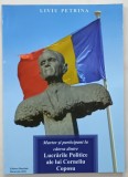 MARTOR SI PARTICIPANT LA CATEVA DINTRE LUCRARILE POLITICE ALE LUI CORNELIU COPOSU de LIVIU PETRINA , 2016