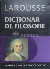 Larousse. Dictionar de filosofie - Didier Julia ($F42)