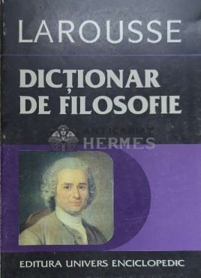 Larousse. Dictionar de filosofie - Didier Julia ($F42) foto