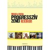 Progressz&iacute;v zenei lexikon - Mikl&oacute;s Attila