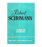 - Robert Schumann - Viata in imagini - 106008