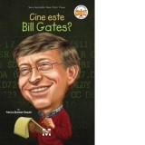 Cine este Bill Gates? - Patricia Brennan Demuth, Sorin Moisescu